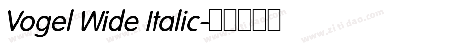 Vogel Wide Italic字体转换